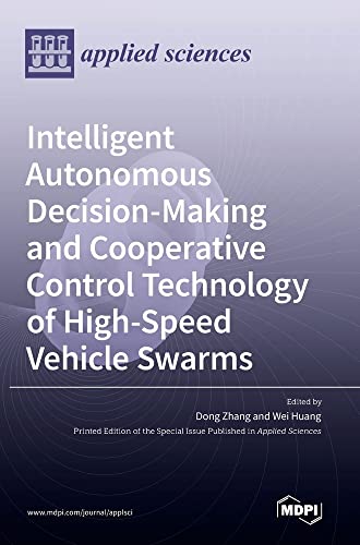 Intelligent Autonomous Decision-Making and Cooperative Control Technology of High-Speed Vehicle Swarms