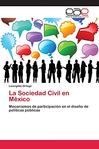 La Sociedad Civil en México: Mecanismos de participación en el diseño de políticas públicas