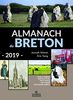 Almanach du Breton 2019 : terroir et traditions, recettes de terroir, trucs et astuces, jeux et agenda, cartes postales anciennes