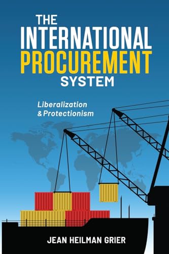 The International Procurement System: Liberalization & Protectionism: Liberaization and Protectionism