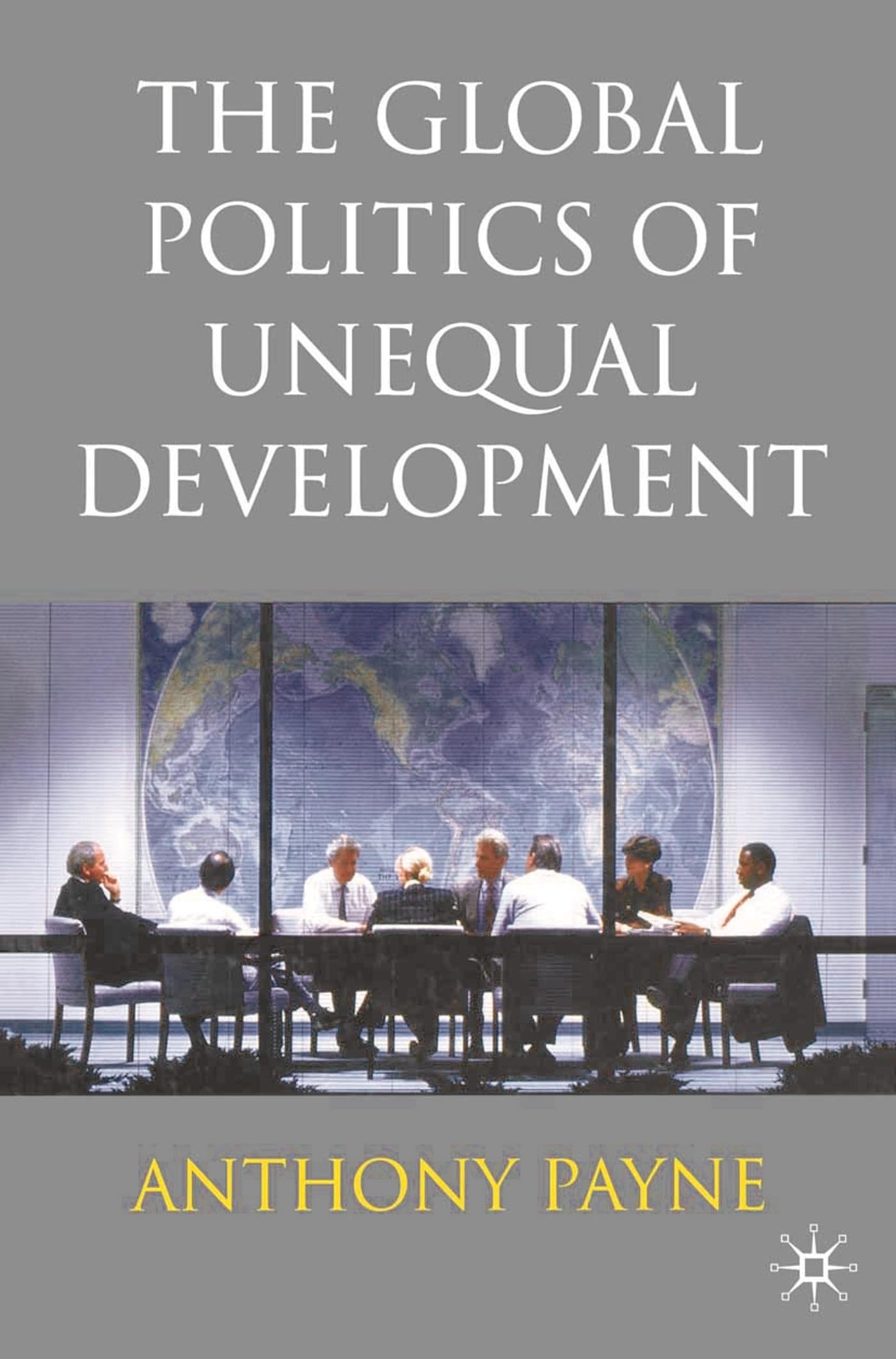 The Global Politics of Unequal Development