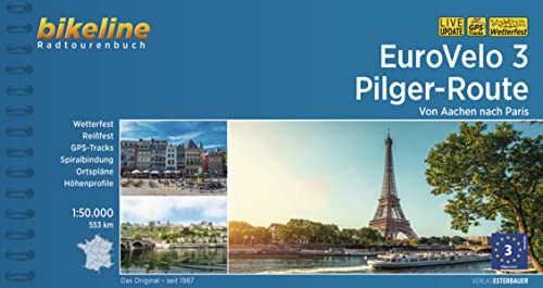 Esterbauer Verlag EuroVelo 3 • Pilger-Route, Von Aachen Nach Paris, 1, 50.000, 553 Km, Wetterfest/reißfest, Gps-Tracks Download, LiveUpdate (Bikeline