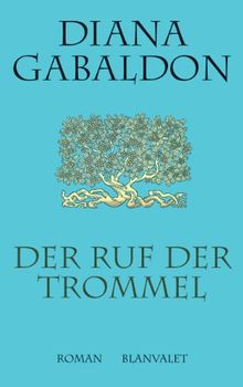 Der Ruf der Trommel: Roman