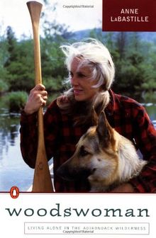 Woodswoman: Young Ecologist Meets Challenge Living Alone Adirondack Wilderness