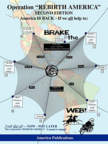 Operation REBIRTH AMERICA Second Edition: BRAKE the WEB