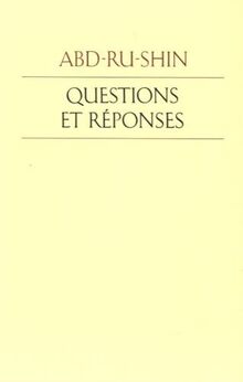 Questions et réponses : réponses de Abd-Ru-Shin à des questions qui lui furent posées durant les années 1924-1937