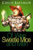 Of Wee Sweetie Mice and Men