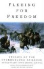 Fleeing for Freedom: Stories of the Underground Railroad as Told by Levi Coffin and William Still