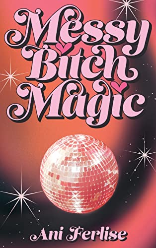 Messy Bitch Magic