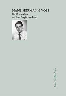 Hans Hermann Voss: Ein Unternehmer aus dem Bergischen Land