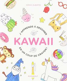 J'apprends à dessiner kawaii en un coup de crayon ! : 100 sujets super-mignons à dessiner avec un simple stylo bille