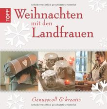 Weihnachten mit den Landfrauen: Genussvoll & kreativ
