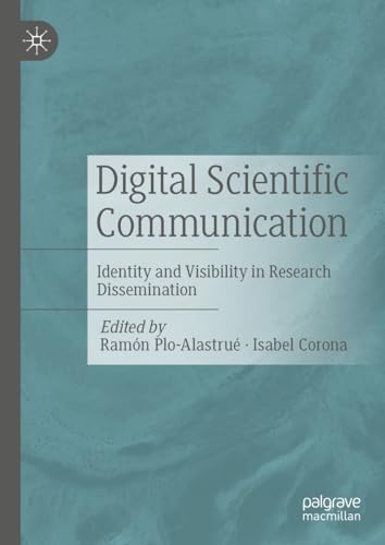 Digital Scientific Communication: Identity and Visibility in Research Dissemination