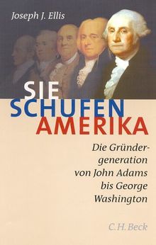 Sie schufen Amerika von Joseph J. Ellis | Buch | Zustand gut