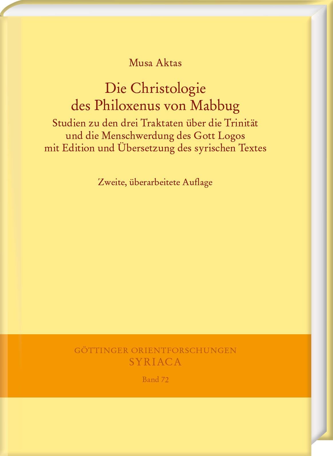 Die Christologie des Philoxenus von Mabbug: Studien zu den drei Traktaten über die Trinität und die Menschwerdung des Gott Logos mit Edition und ... Orientforschungen, I. Reihe: Syriaca)