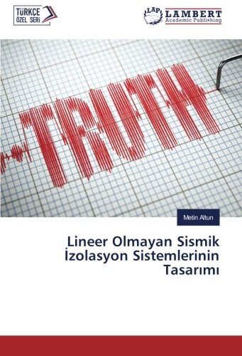 Lineer Olmayan Sismik İzolasyon Sistemlerinin Tasarımı