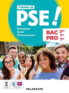 J'assure en PSE ! Prévention, santé environnement bac pro 2de, 1re, terminale