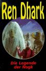 Die Legende der Nogk (Ren Dhark. Sonderbände)