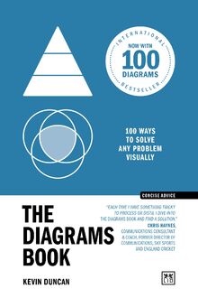 The Diagrams Book: 100 Ways to Solve Any Problem Visually