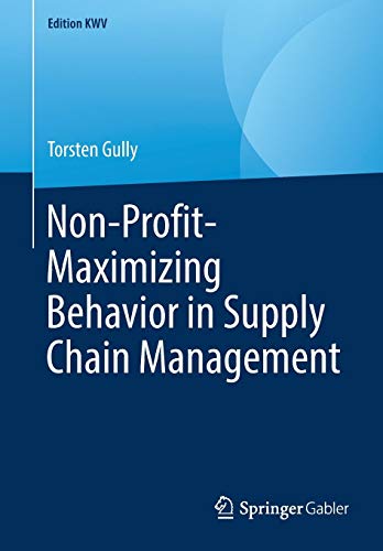 Non-Profit-Maximizing Behavior in Supply Chain Management (Edition KWV)
