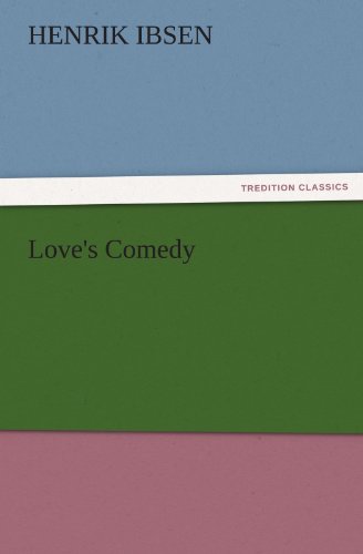 Love's Comedy (TREDITION CLASSICS)