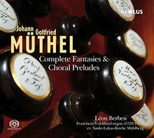 Müthel: Die Fantasien & Choral Préludes