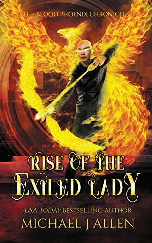 Rise of the Exiled Lady: An Urban Fantasy Action Adventure (Blood Phoenix Chronicles, Band 4)