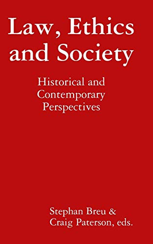 Law, Ethics and Society: Historical and Contemporary Perspectives