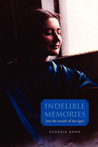 Indelible Memories: Into the Mouth of the Tiger!