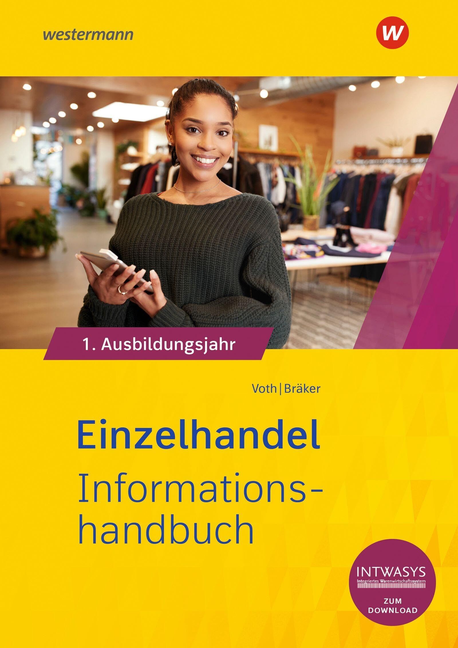 Bräker, Heinz-Jörg: Einzelhandel nach Ausbildungsjahren. 1. Ausbildungsjahr Informationshandbuch