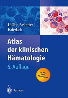 Atlas der klinischen Hämatologie