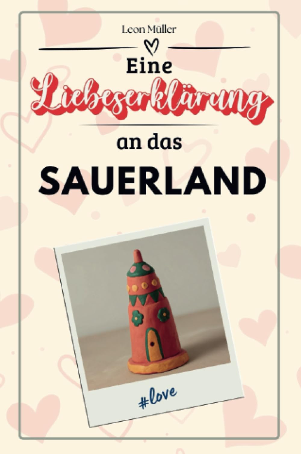 Eine Liebeserklärung an das Sauerland - Die große Hommage - das perfekte Geschenk für Weihnachten und Geburtstag und jeden Anlass