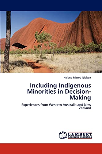 Including Indigenous Minorities in Decision-Making: Experiences from Western Australia and New Zealand