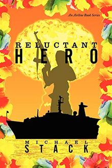 Reluctant Hero: An Airline Book Series