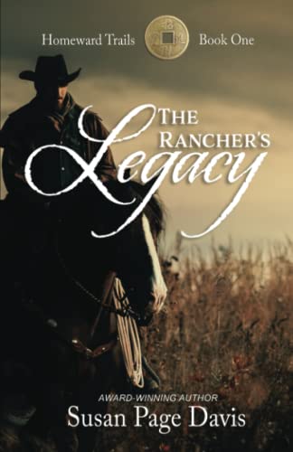 The Rancher's Legacy (Homeward Trails, Band 1)
