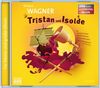 Tristan und Isolde: Oper erzählt als Hörspiel mit Musik