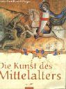 Die Kunst des Mittelalters: Anhand von Architektur, Malerei und Skulptur wird ein Überblick über die gesamte Kultur-, Sozial- und Religionsgeschichte ... und Kelten über die Romanik bis zur Gotik