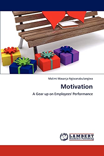 Motivation: A Gear up on Employees' Performance