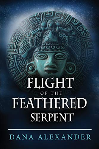 Flight of the Feathered Serpent: Volume 3 (The Three Keys, Band 3)