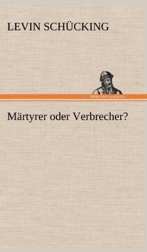 Märtyrer oder Verbrecher?