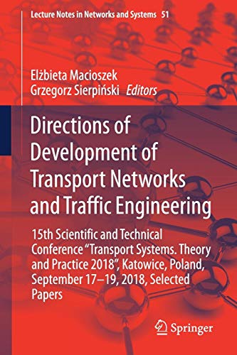 Directions of Development of Transport Networks and Traffic Engineering (Lecture Notes in Networks and Systems, Band 51)