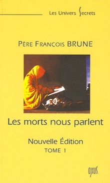 Les morts nous parlent : Tome 1
