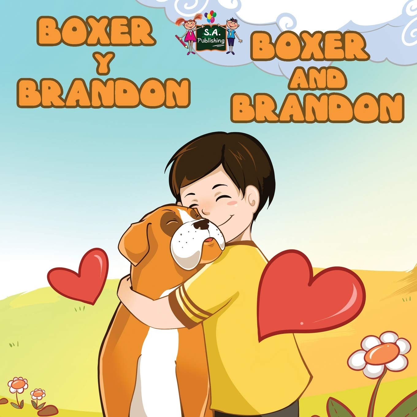 Boxer y Brandon Boxer and Brandon (spanish english kids, libros infantiles, libros para bebes): bilingual spanish books, spanish kids books: Spanish ... English Bilingual Collection, Band 12)