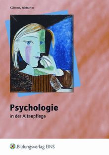 Psychologie in der Altenpflege. Lehr- / Fachbuch von Sabine Kühnert | Buch | Zustand gut