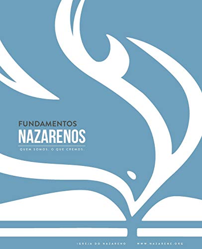 Fundamentos Nazarenos: Quem Somos - O Que Cremos (Português brasileiro)