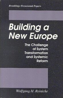 Building a New Europe: The Challenge of System Transformation and Systemic Reform (Brookings Occasional Papers)