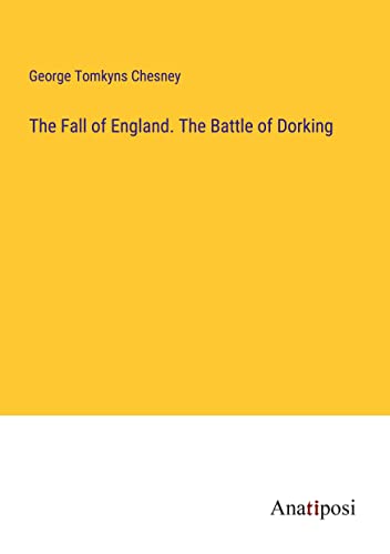 The Fall of England. The Battle of Dorking