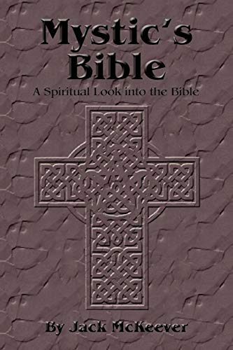 Mystic's Bible: A Spiritual Look into the Bible