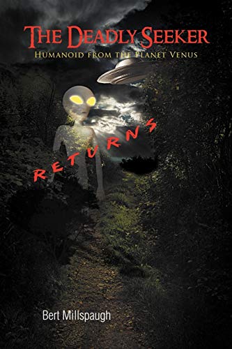 The Deadly Seeker Returns: Humanoid from the Planet Venus