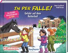 In der Falle! Gefahr auf dem Reiterhof - Ein Escape-Adventskalender für Kids: Mit Seiten zum Auftrennen und 24 spannenden Rätseln (Escape-Adventskalender für Kinder: Ein Abenteuer zu Weihnachten)